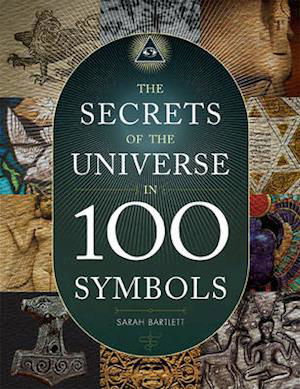 Cover for Sarah Bartlett · Secrets of the universe in 100 symbols (Bog) (2015)