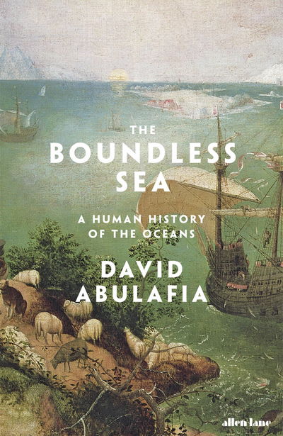 Cover for Abulafia · The Boundless Sea (Book) (2019)