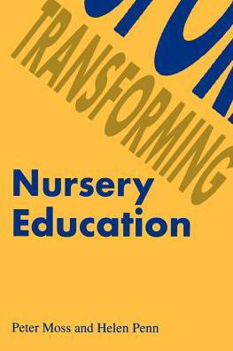 Cover for Peter Moss · Transforming Nursery Education (Paperback Book) (1996)