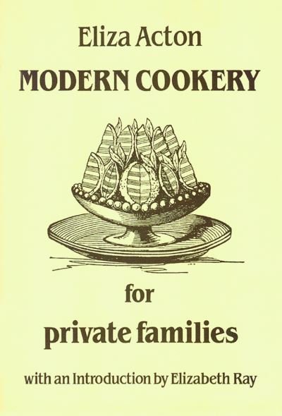 Cover for Eliza Acton · Modern Cookery for Private Families - Southover Press Historic Cookery &amp; Housekeeping (Hardcover bog) [New edition] (2008)