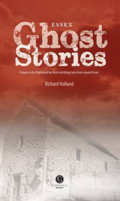 Cover for Richard Holland · Essex Ghost Stories (Pocketbok) (2014)