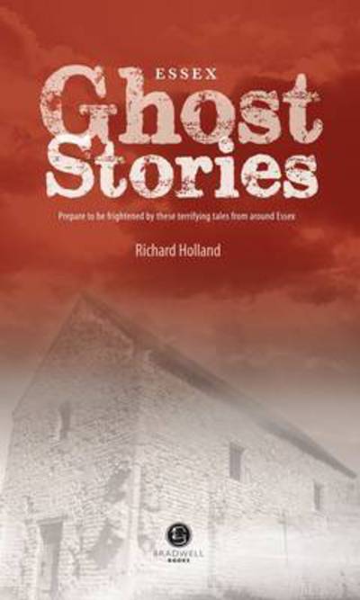 Cover for Richard Holland · Essex Ghost Stories (Taschenbuch) (2014)