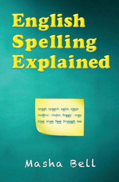 Cover for Masha Bell · English Spelling Explained (Paperback Book) (2017)