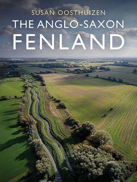 Cover for Susan Oosthuizen · The Anglo-Saxon Fenland (Paperback Book) (2017)