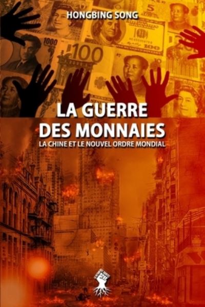 Cover for Hongbing Song · La Guerre des Monnaies (Paperback Book) (2020)