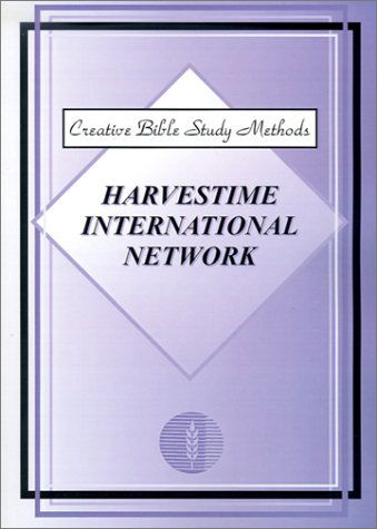 Creative Bible Study Methods - Harvestime International Network - Books - Harvestime International - 9781930703087 - November 20, 2000