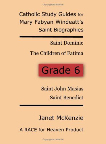 Cover for Janet P. Mckenzie · Race for Heaven's Catholic Study Guides for Mary Fabyan Windeatt's Saint Biographies Grade 6 (Paperback Book) (2007)