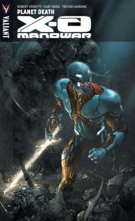 Cover for Robert Venditti · X-O Manowar Volume 3: Planet Death (Pocketbok) (2013)