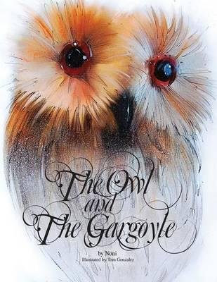 Cover for Noni Gonzalez · The Owl and the Gargoyle (Paperback Bog) (2014)