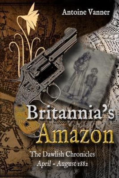 Cover for Antoine Vanner · Britannia's Amazon (Paperback Book) (2016)