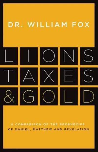 Cover for William Fox · Lions, Taxes and Gold (Pocketbok) (2016)