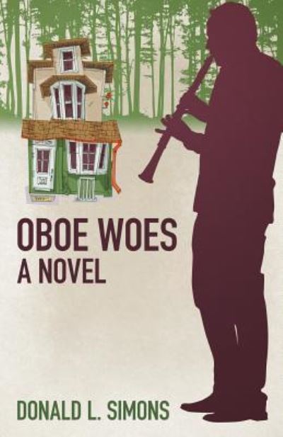 Cover for Donald L Simons · Oboe Woes, a novel (Taschenbuch) (2018)