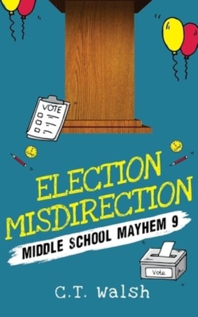 Cover for C T Walsh · Election Misdirection (Paperback Bog) (2020)
