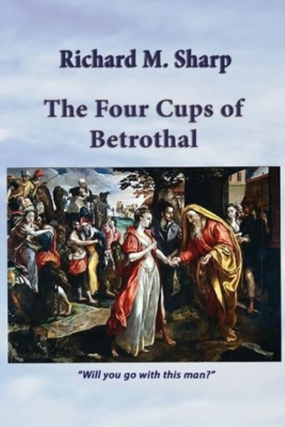 Cover for Richard M Sharp · The Four Cups of Betrothal (Paperback Book) (2020)