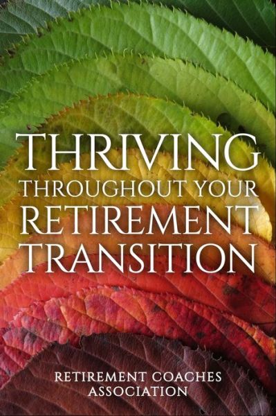 Cover for Robert Laura · Thriving Throughout Your Retirement Transition (Paperback Book) (2020)