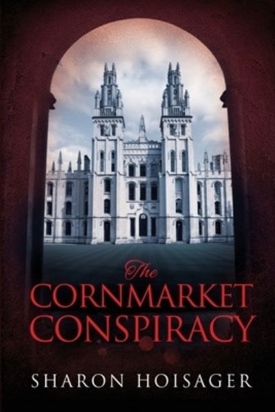 Cover for Sharon Hoisager · The Cornmarket Conspiracy (Paperback Book) (2021)