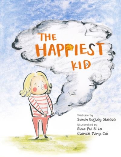 Cover for Sarah Bagley Steele · The Happiest Kid (Hardcover Book) (2022)