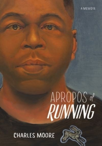 Cover for Charles Moore · Apropos of Running (Book) (2023)