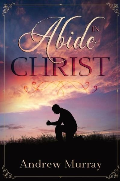 Cover for Andrew Murray · Abide in Christ (Paperback Book) (2022)