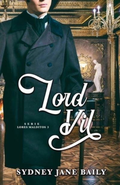 Lord Vil - Sydney Jane Baily - Books - Cat Whisker Press - 9781957421087 - February 16, 2022