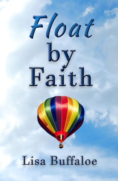 Cover for Lisa Buffaloe · Float by Faith (Paperback Book) (2022)
