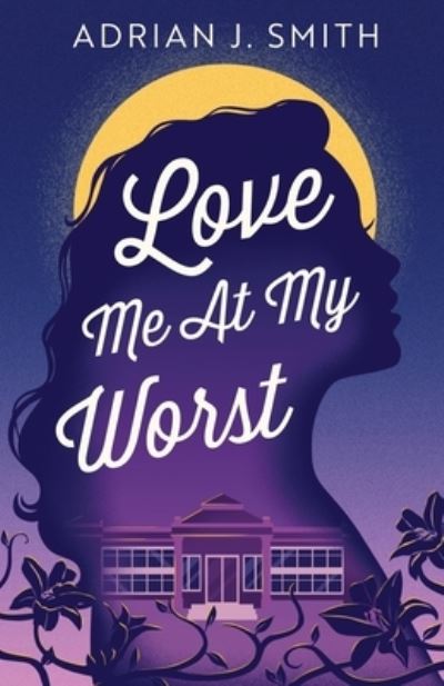 Cover for Adrian J. Smith · Love Me at My Worst (Book) (2023)