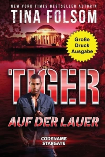 Cover for Tina Folsom · Tiger - Auf der Lauer (Große Druckausgabe) (Bok) (2023)