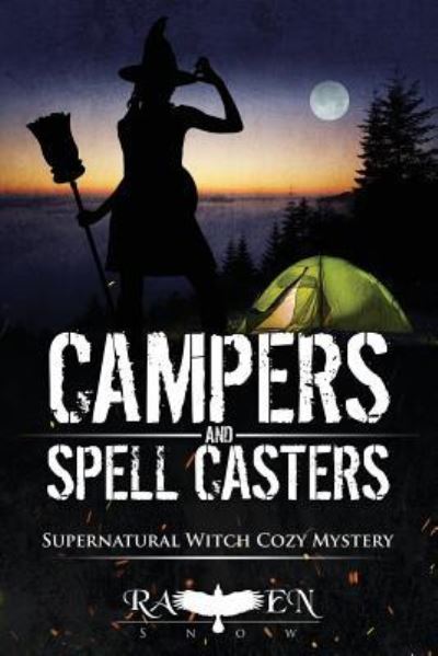 Cover for Raven Snow · Campers and Spell Casters (Taschenbuch) (2017)