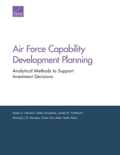Cover for James A Leftwich · Air Force Capability Development Planning: Analytical Methods to Support Investment Decisions (Paperback Bog) (2020)