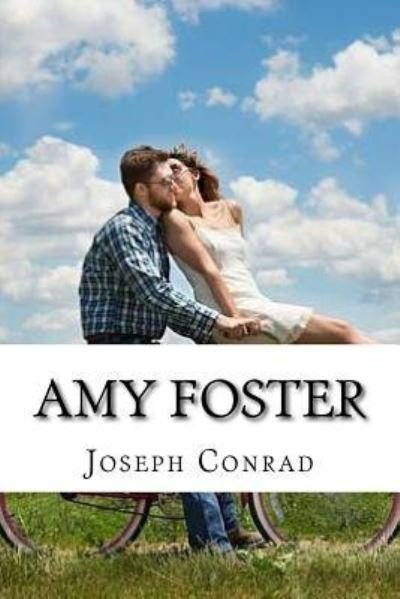 Amy Foster - Joseph Conrad - Böcker - Createspace Independent Publishing Platf - 9781981673087 - 12 december 2017