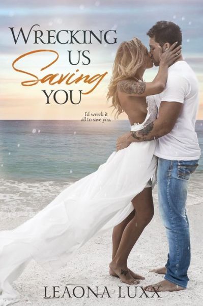 Cover for Leaona Luxx · Wrecking Us Saving You (Paperback Book) (2018)