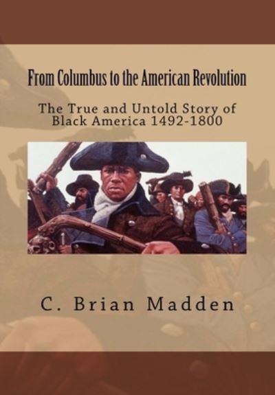 Cover for C Brian Madden · From Columbus to the American Revolution (Paperback Book) (2018)