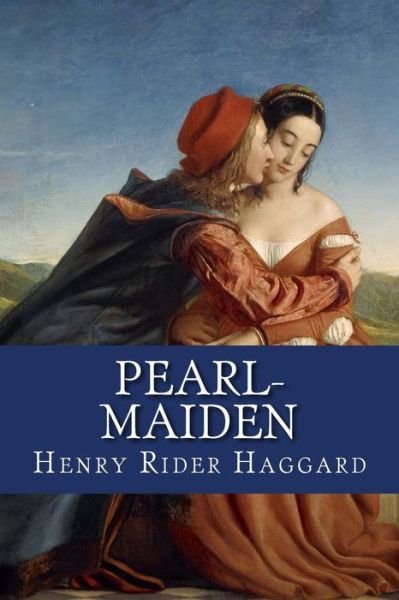 Cover for Henry Rider Haggard · Pearl-Maiden (Paperback Book) (2018)