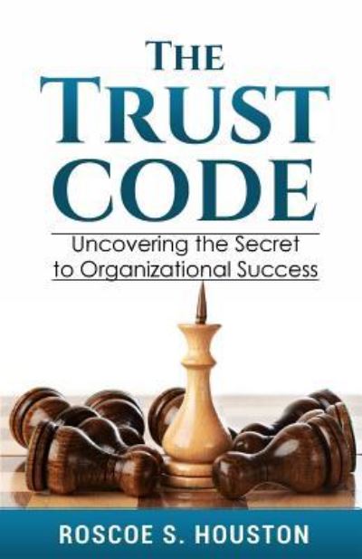 Cover for Roscoe S. Houston · The Trust Code (Paperback Book) (2018)