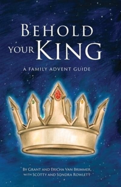 Cover for Grant van Brimmer · Behold Your King (Paperback Book) (2019)