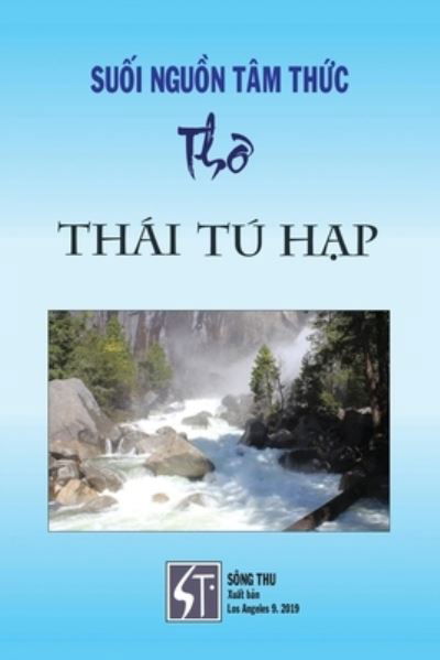 Cover for Tu Hap Thai · Su?i Ngu?n Tam Th?c - Th? Thai Tu H?p (Taschenbuch) (2019)