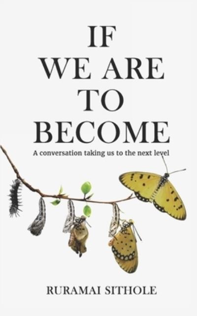 Cover for Ruramai Sithole · If We Are To Become (Taschenbuch) (2020)