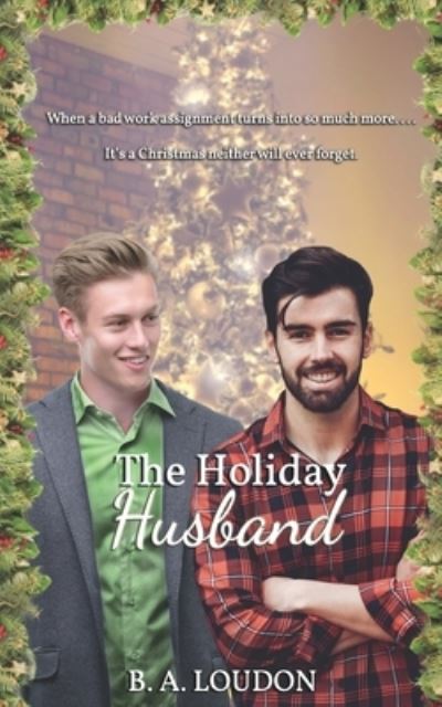 Cover for B a Loudon · The Holiday Husband: Deluxe Edition*- - Everwinter Valley (Paperback Book) (2020)