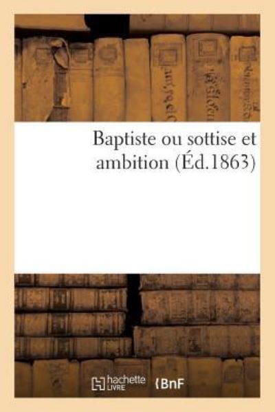 Cover for Barbou · Baptiste Ou Sottise Et Ambition (Paperback Book) (2016)