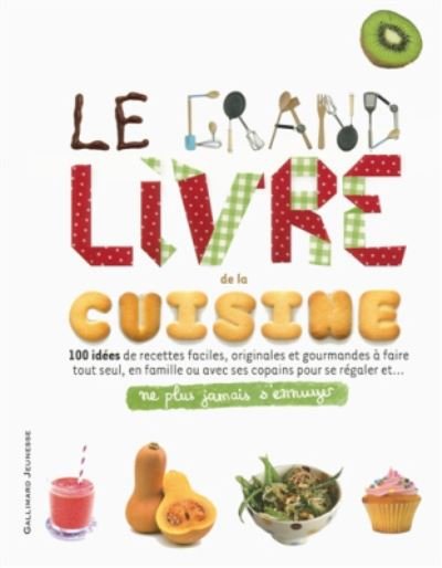 Cover for Aya Nishimura · Le grand livre de la cuisine: 100 idees de recettes faciles... (Paperback Book) (2014)