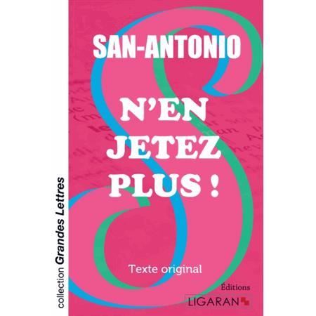 Cover for San-Antonio · N'en jetez plus ! (grands caractères) (Paperback Book) (2015)