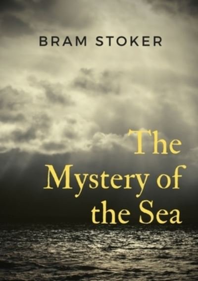 Cover for Bram Stoker · The Mystery of the Sea (Paperback Bog) (2020)