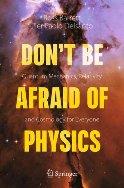 Cover for Ross Barrett · Don't Be Afraid of Physics: Quantum Mechanics, Relativity and Cosmology for Everyone (Taschenbuch) [1st ed. 2021 edition] (2020)