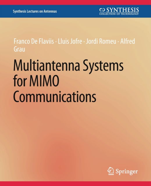 Cover for Franco De Flaviis · Multiantenna Systems for MIMO Communications - Synthesis Lectures on Antennas (Paperback Book) (2007)