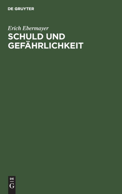 Cover for Erich Ebermayer · Schuld und Gefhrlichkeit (Hardcover Book) (1923)