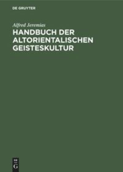 Cover for Alfred Jeremias · Handbuch der Altorientalischen Geisteskultur (Book) (1929)