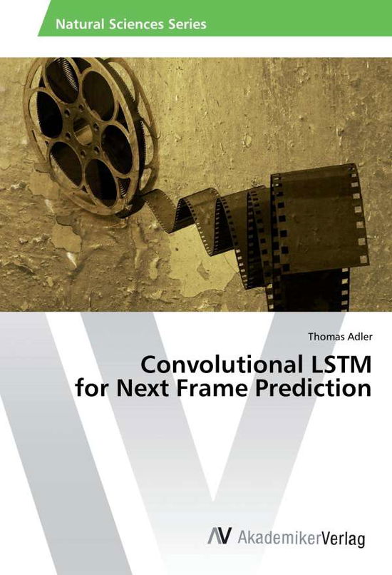 Cover for Adler · Convolutional LSTM for Next Frame (Book)