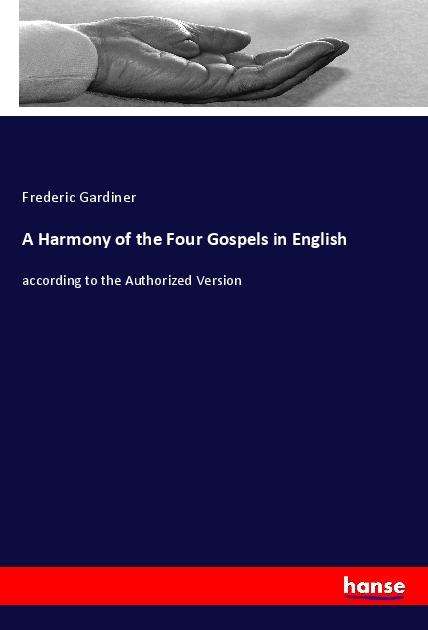 Cover for Gardiner · A Harmony of the Four Gospels (Buch)