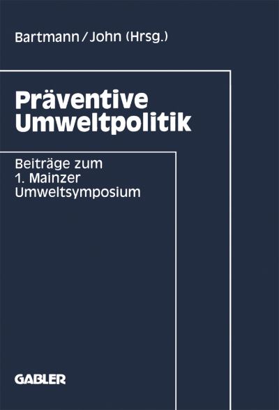 Cover for Hermann Bartmann · Praventive Umweltpolitik: Beitrage Zum 1. Mainzer Umweltsymposium (Paperback Book) [1992 edition] (1992)