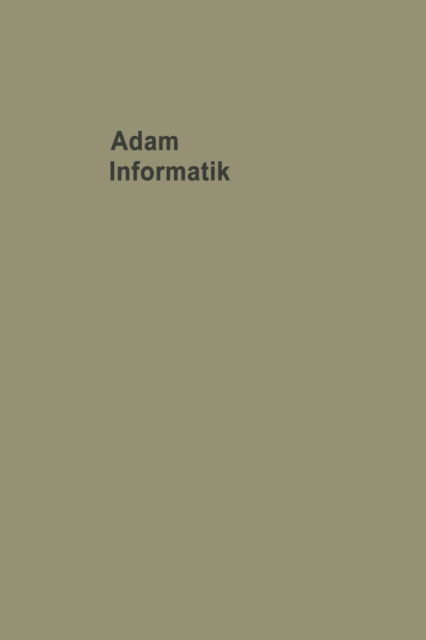 Informatik Probleme Der Mit- Und Umwelt - Fr Adolf Adam - Bøger - Springer Fachmedien Wiesbaden - 9783531111087 - 1971